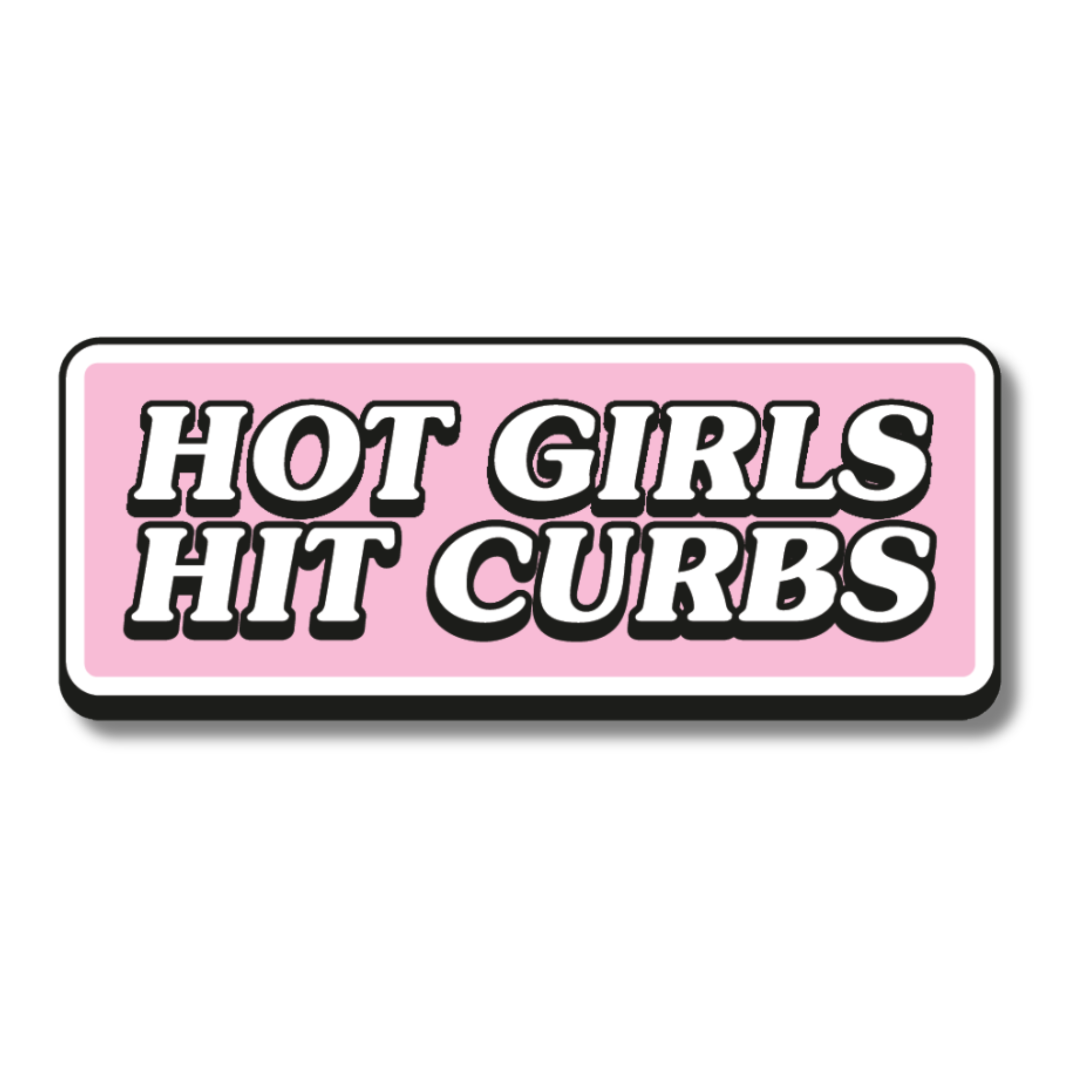 Pink vinyl sticker reading “Hot Girls Hit Curbs” in bold white text – perfect for cars, mirrors or visors with attitude.