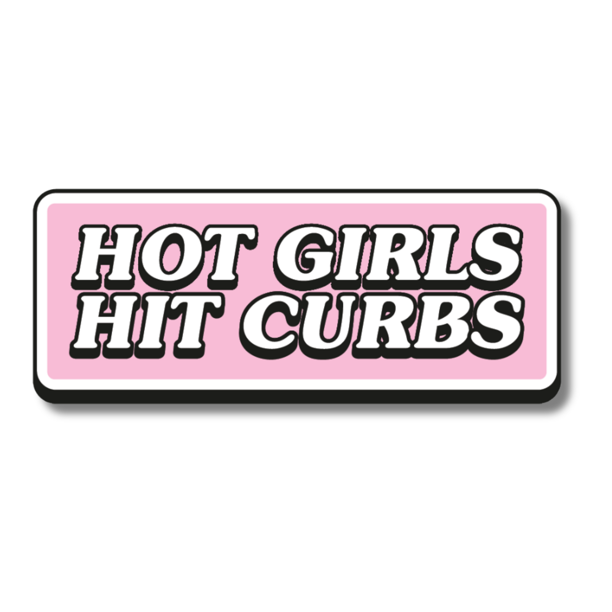 Pink vinyl sticker reading “Hot Girls Hit Curbs” in bold white text – perfect for cars, mirrors or visors with attitude.