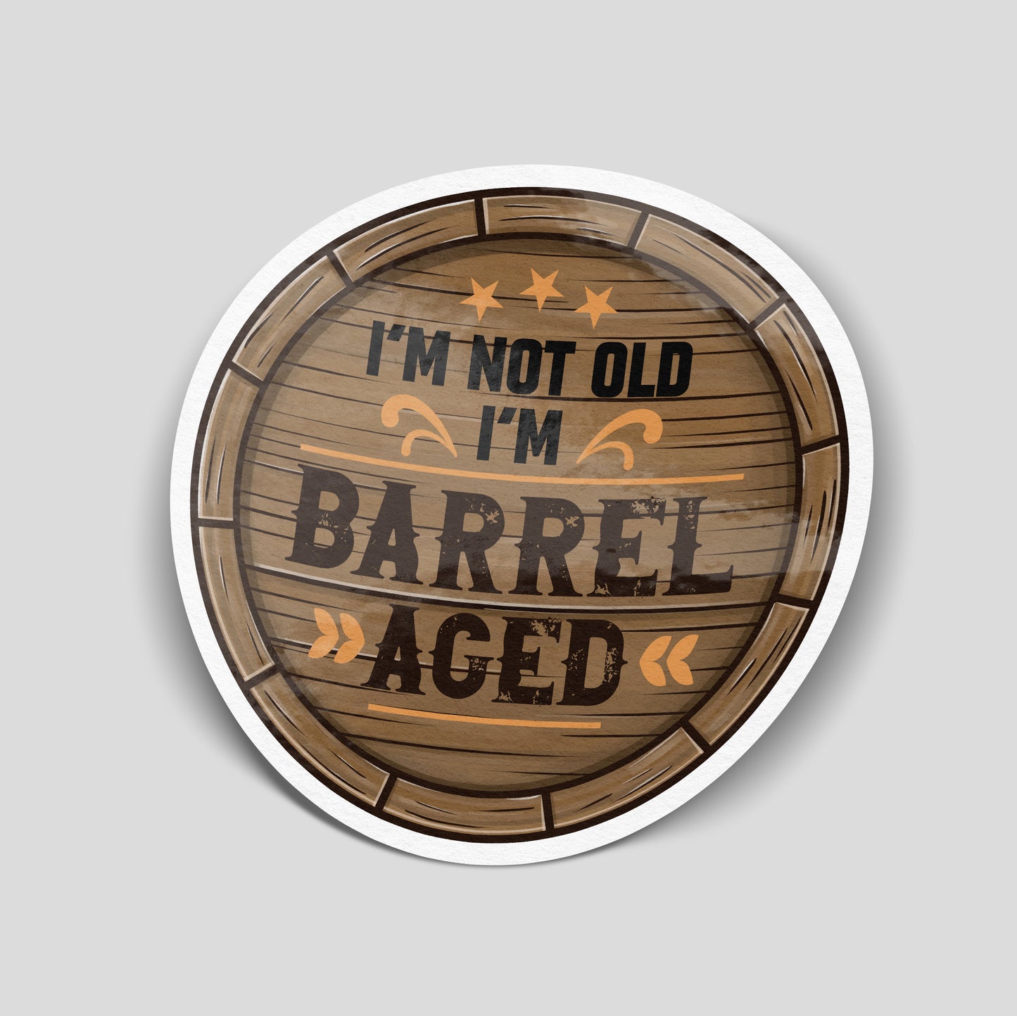I’m Not Old I’m Barrel Aged funny vinyl car sticker styled like a wooden whiskey barrel design. Waterproof gloss laminated UK made novelty decal, perfect for birthdays, classic car owners and dad humour gifts.