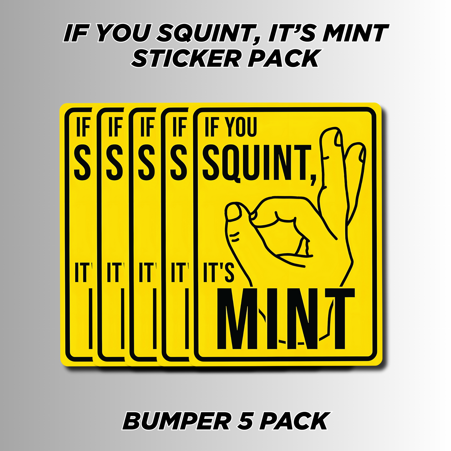 Pack of 5 "If you squint, It's Mint" Vinyl decal stickers in yellow and black colour way.