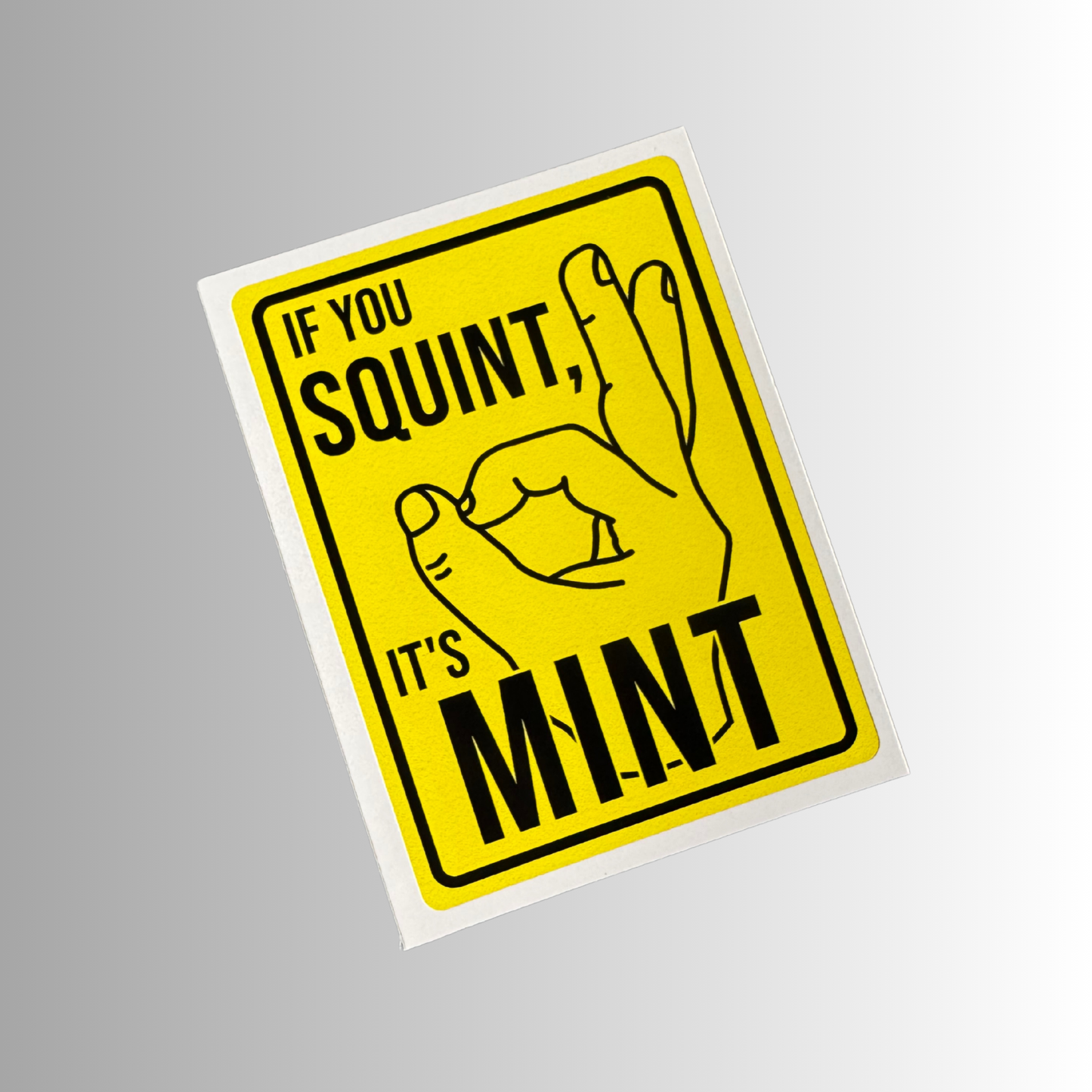 'If You Squint, It’s Mint' vinyl decal sticker, bold yellow design, weatherproof, perfect for cars, toolboxes, garages, and laptops.