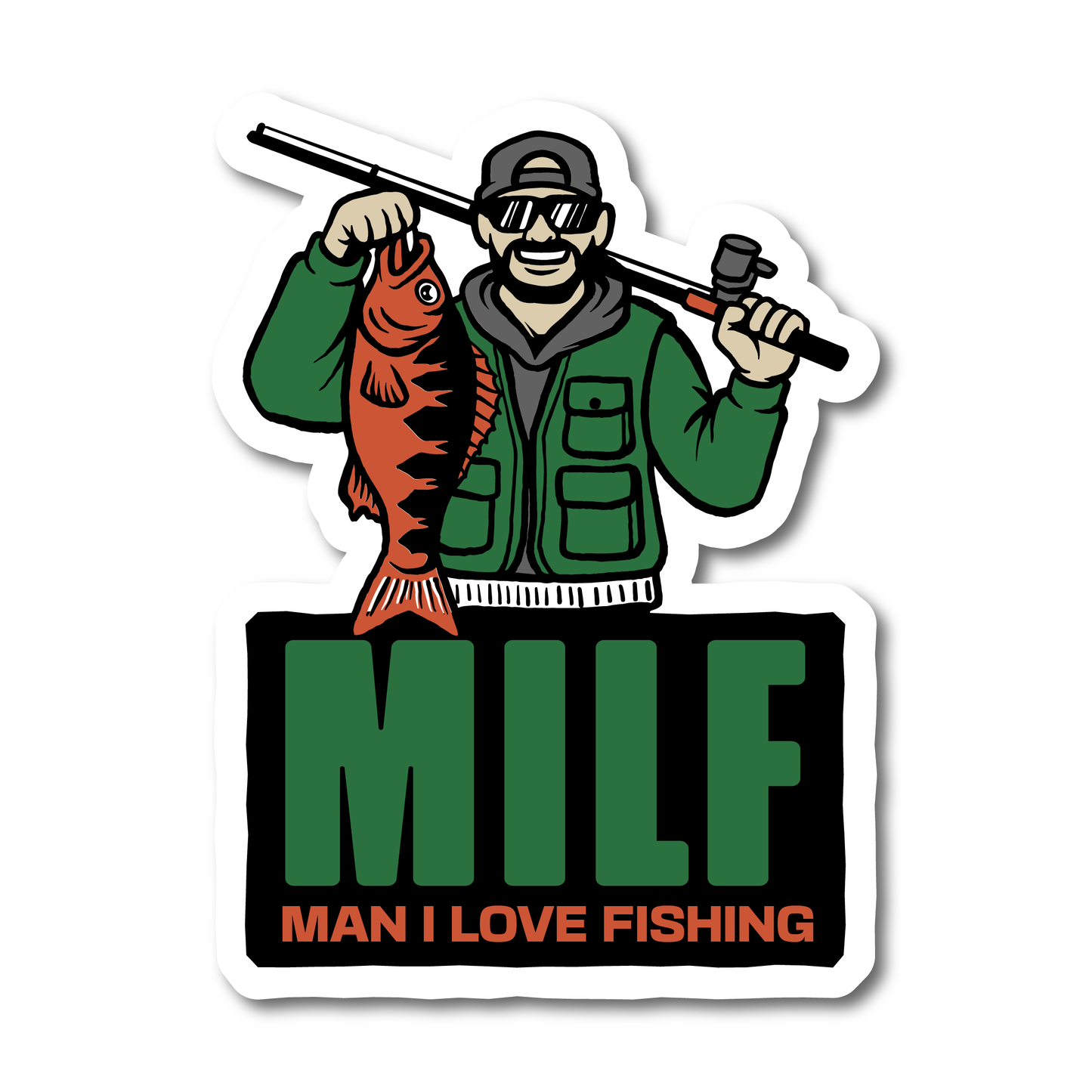 Funny “MILF – Man I Love Fishing” vinyl sticker featuring a fisherman holding a red fish and rod – perfect for cars, tackle boxes, and outdoor gear.