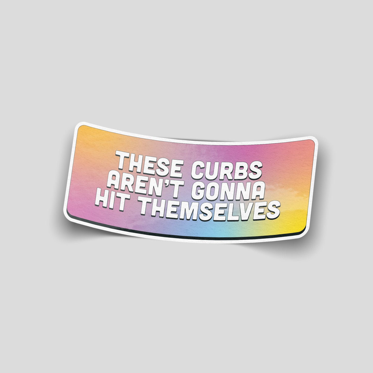 These curbs aren’t gonna hit themselves funny car sticker, colourful UK car culture slap sticker by Blum Decals