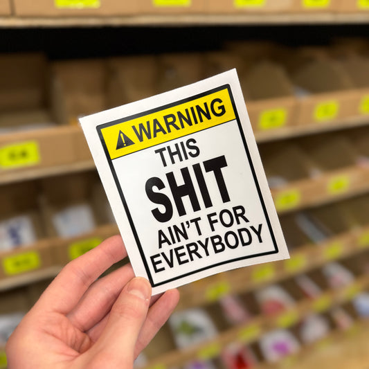 Warning this shit ain’t for everybody funny vinyl sticker with yellow hazard label design
