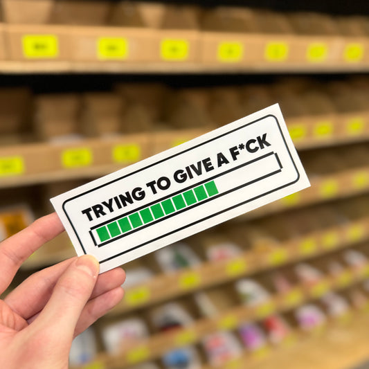 Progress bar design reading “Trying to give a fck” funny vinyl sticker