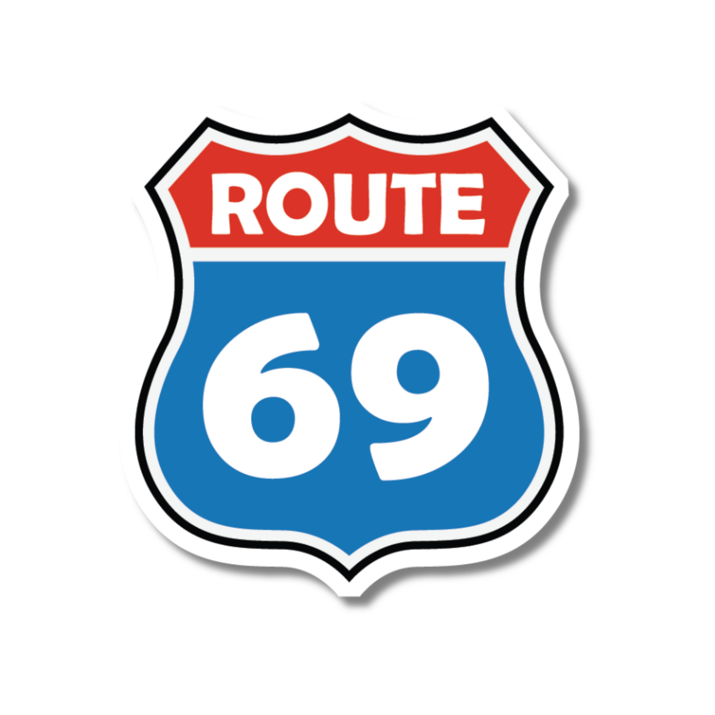 Funny vinyl sticker styled like a US Route 69 road sign – cheeky car decal for windows, vans and toolboxes.