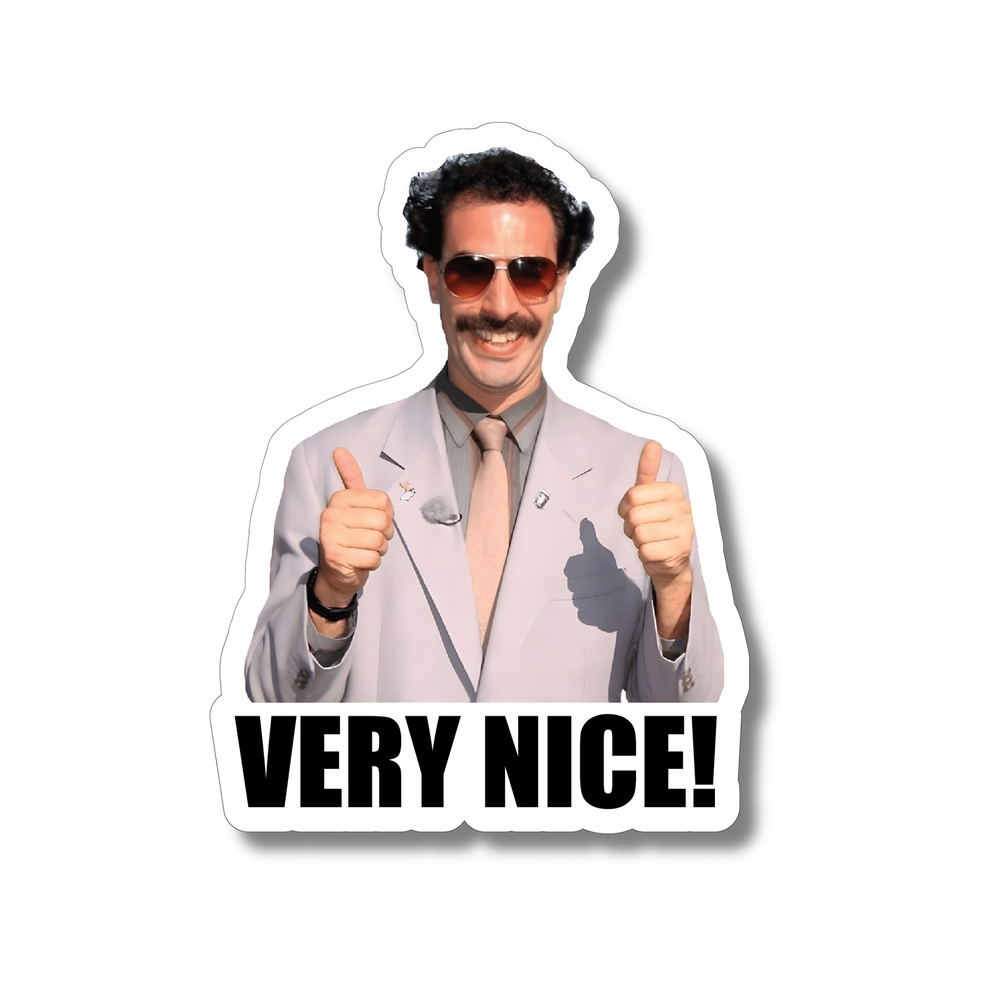 Borat Very Nice Meme Sticker – Funny Vinyl Sticker for Fans – Blum ...