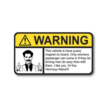 Funny Borat warning-style vinyl sticker with “pussy magnet” quote and thumbs-up illustration