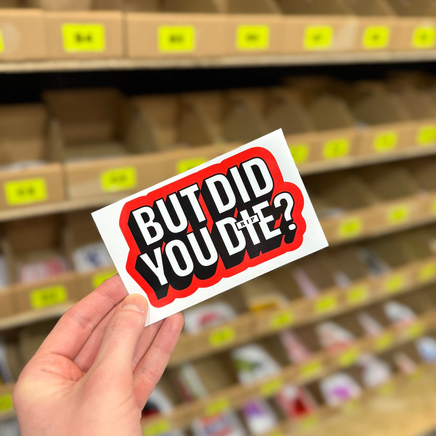 Funny motivational sticker reading “but did you die” bold novelty vinyl