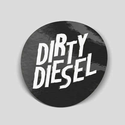 Black circular funny car sticker with bold white “Dirty Diesel” text, UK motoring humour decal.