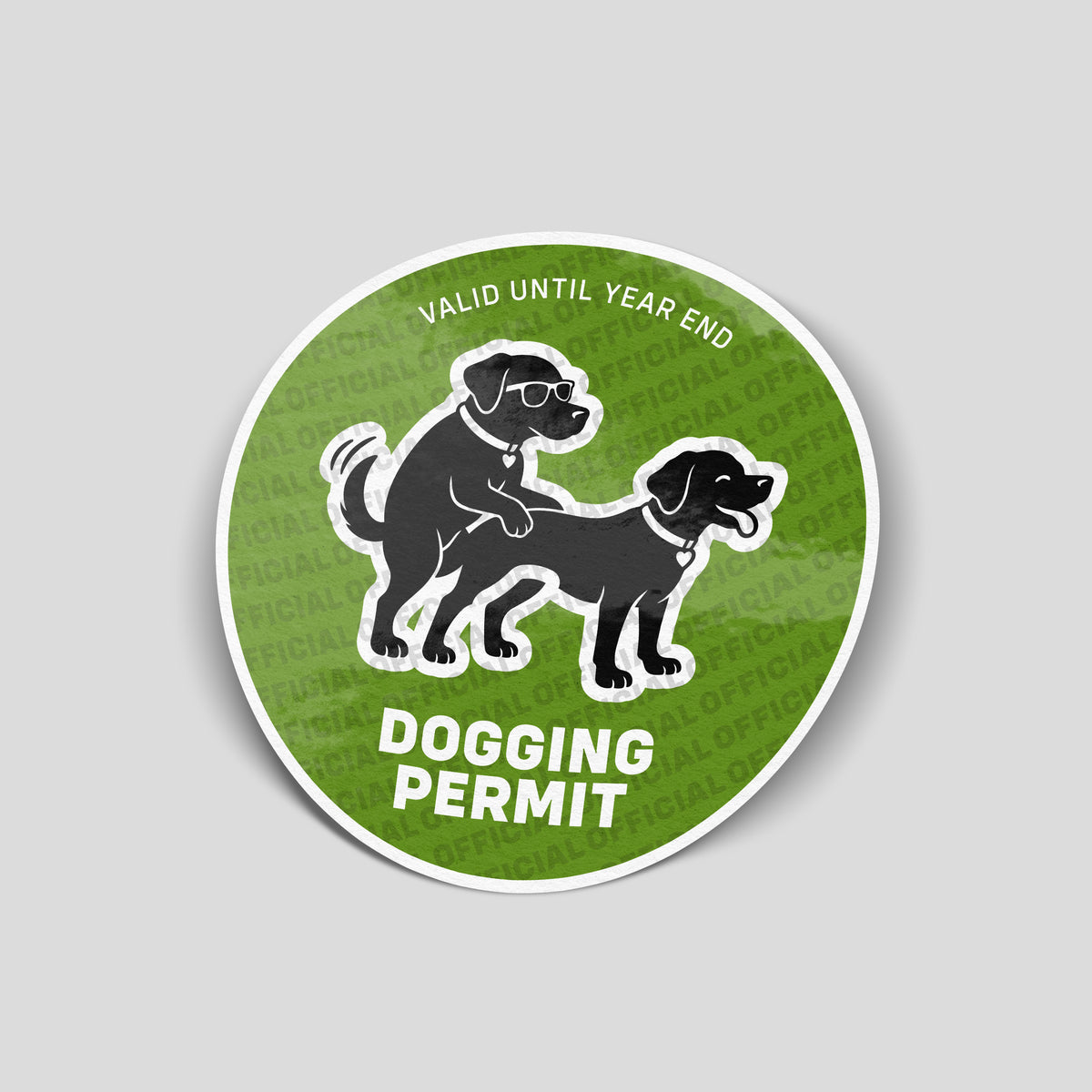 Funny green Dogging Permit vinyl sticker featuring two cartoon dogs, sunglasses and “Valid Until Year End” text.