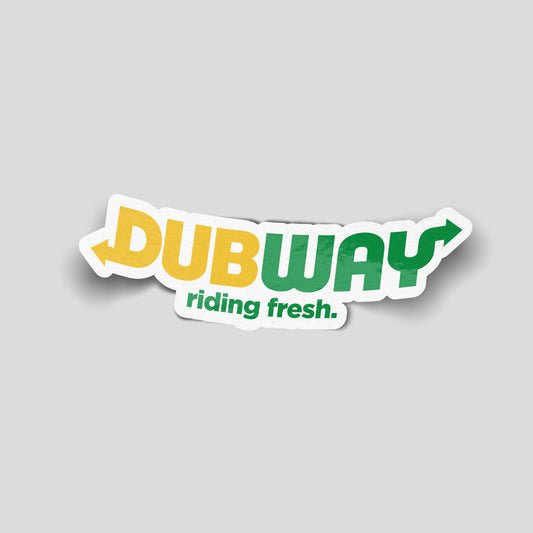 “Dubway riding fresh” funny car sticker parodying a well‑known sandwich logo in yellow and green, UK car culture decal.