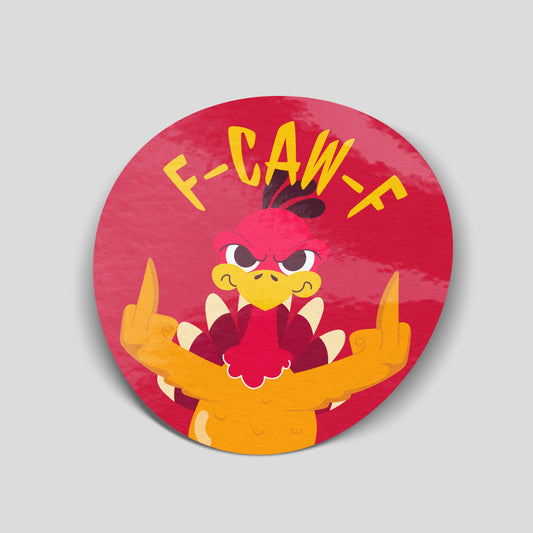 F-CAW-F circular funny vinyl sticker with bold cartoon chicken illustration, perfect for cars and sticker packs. UK made.
