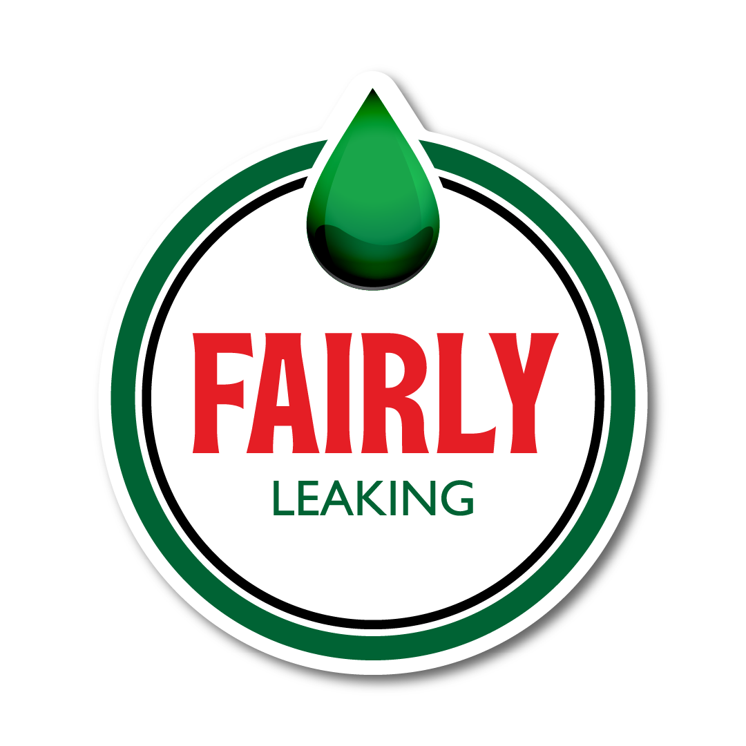 Round vinyl sticker with spoof oil-brand design, reading “Fairly Leaking” with a green oil drop.