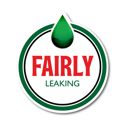 Round vinyl sticker with spoof oil-brand design, reading “Fairly Leaking” with a green oil drop.