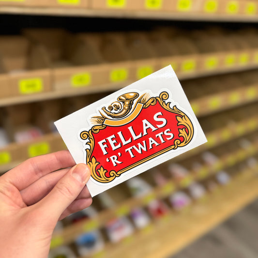 Funny rude slogan sticker reading “fellas r twats” vintage pub sign style