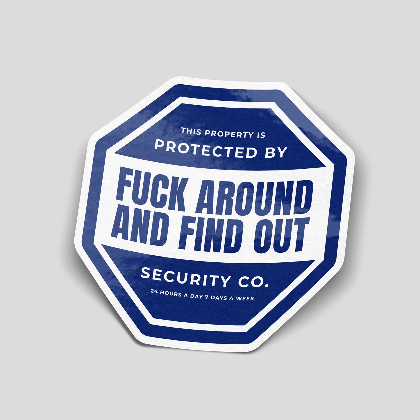 Funny fuck around and find out security style vinyl sticker, warning sign parody decal for doors, garages, vans and workshops.
