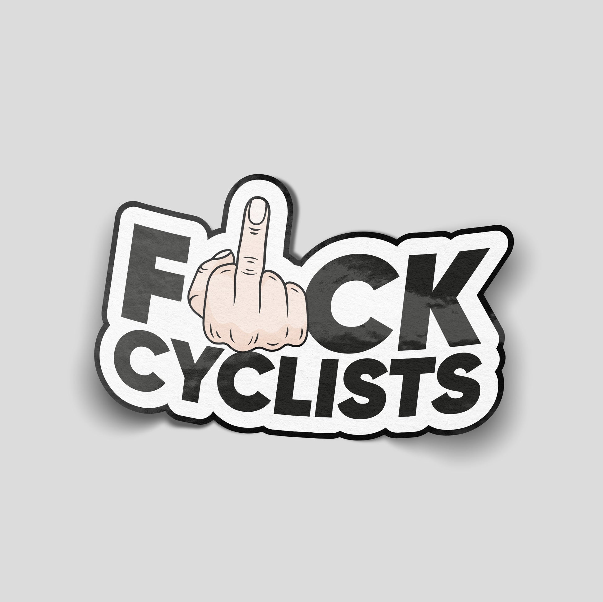 Bold typographic funny car sticker reading “Fck Cyclists” with a cartoon hand gesture forming the letter U, humorous UK motoring decal.