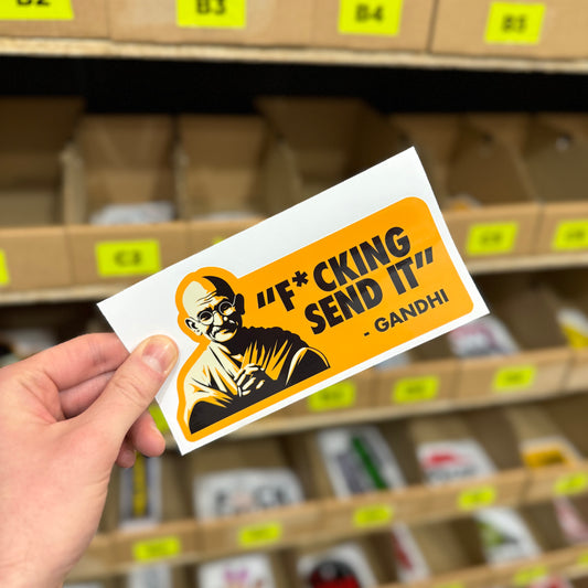 Funny parody sticker featuring illustrated Gandhi with “fucking send it” quote