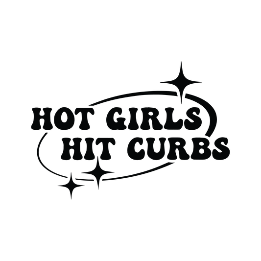 Hot Girls Hit Curbs Vinyl Decal Sticker