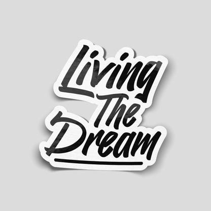 Living the dream handwritten script funny car sticker, sarcastic UK car humour vinyl by Blum Decals
