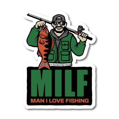 Funny “MILF – Man I Love Fishing” vinyl sticker featuring a fisherman holding a red fish and rod – perfect for cars, tackle boxes, and outdoor gear.