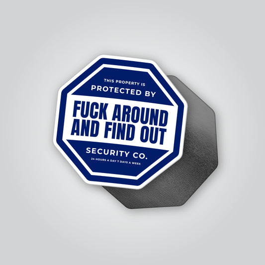 Protected By Fuck Around And Find Out Funny Magnet