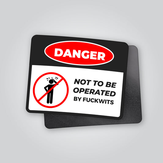 Funny “Danger – Not To Be Operated By Idiots” magnet styled like an industrial hazard warning sign. Humorous novelty magnet ideal for garages, toolboxes, vans or workshops. Designed and made in the UK by Blum Decals.