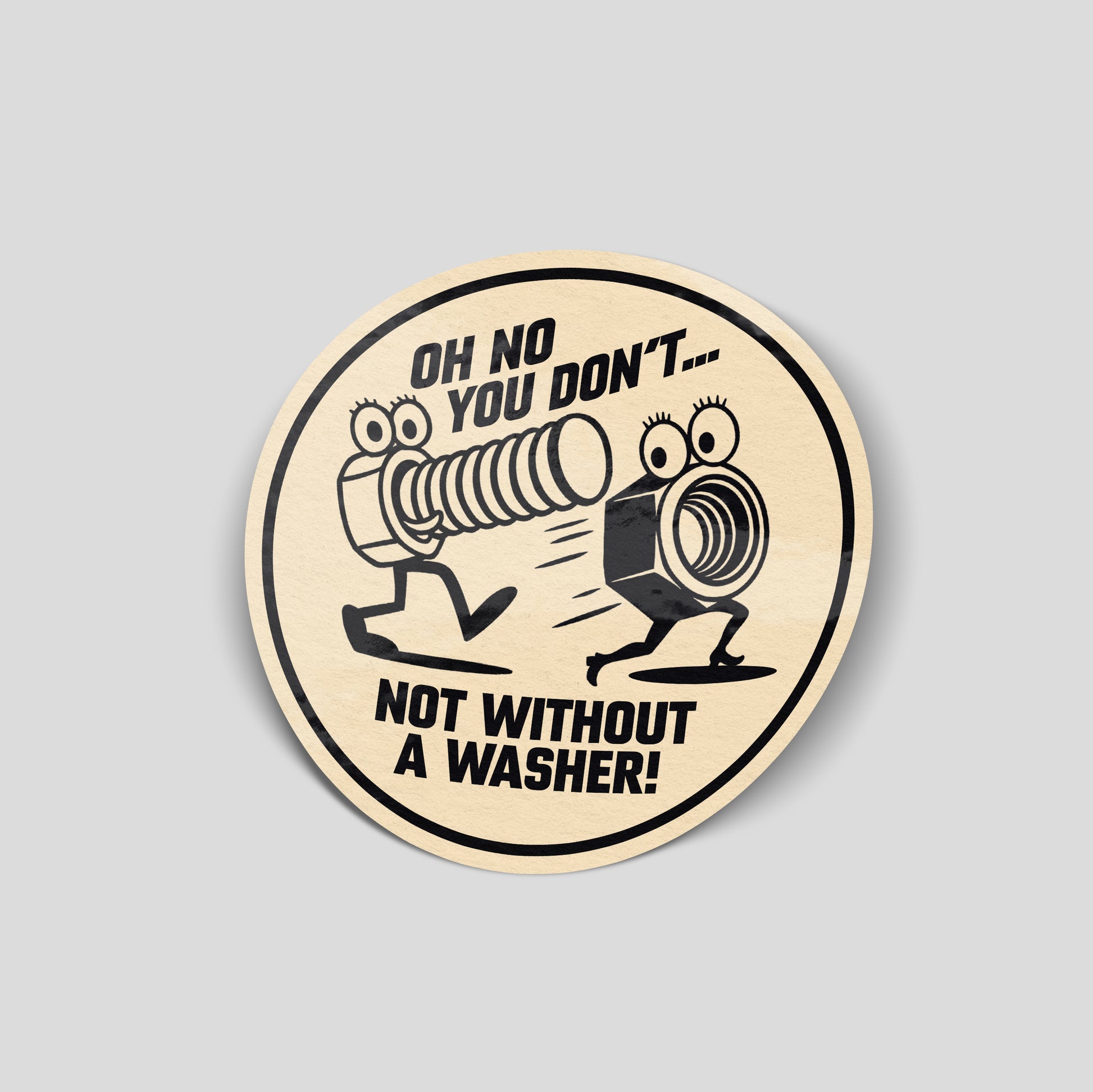Not without a washer illustrated funny car sticker with bolt characters, UK mechanic humour vinyl by Blum Decals