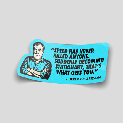 Speed has never killed anyone quote funny car sticker with illustrated presenter design, UK car culture sticker by Blum Decals