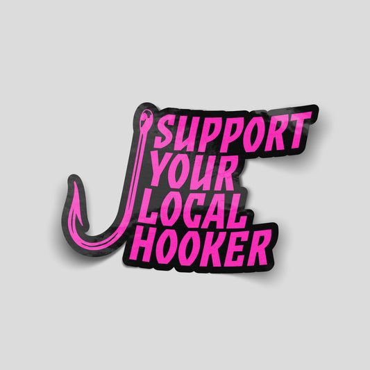 Support your local hooker fishing themed funny car sticker, cheeky UK novelty sticker by Blum Decals