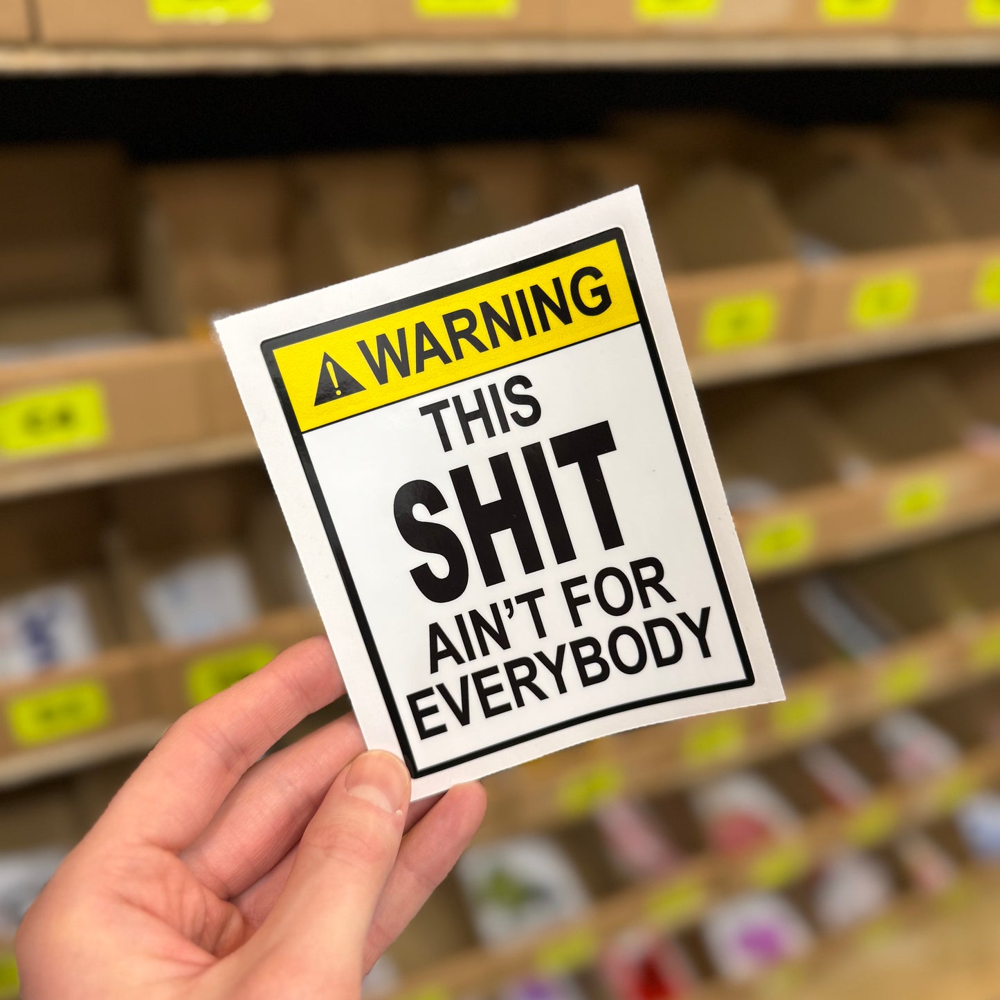 Warning this shit ain’t for everybody funny vinyl sticker with yellow hazard label design