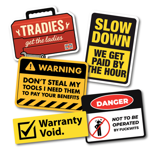 Funny tradie sticker pack with 6 vinyl decals including “Don’t Steal My Tools”, “Slow Down We Get Paid By The Hour” and “Warranty Void”.