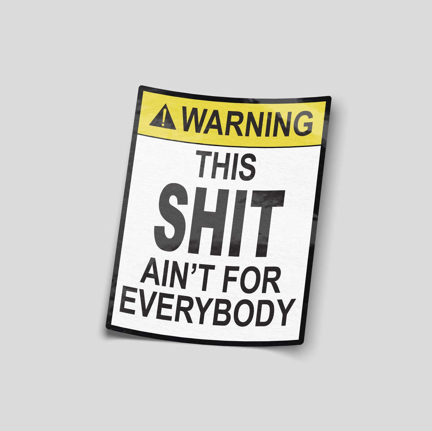 Warning this shit ain’t for everybody funny car sticker, bold novelty UK car slap sticker by Blum Decals