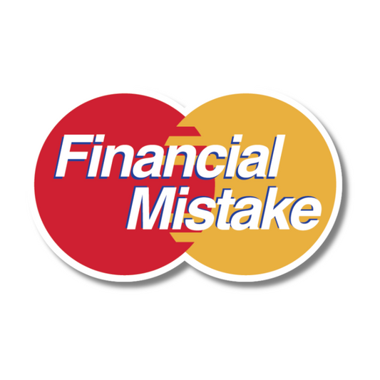 Financial Mistake Vinyl Sticker
