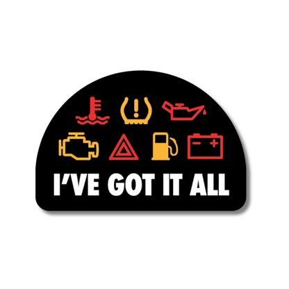 Funny vinyl sticker showing multiple car warning lights with the text “I’ve Got It All” – ideal for British drivers with beaten-up motors.