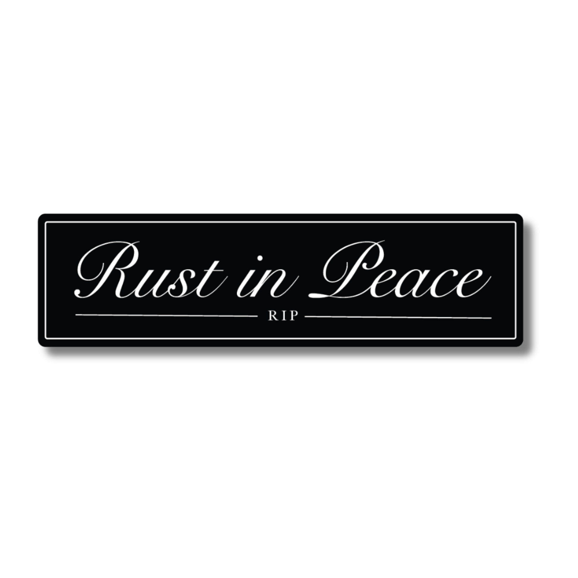 Black and white vinyl sticker with the phrase “Rust in Peace” – perfect tribute decal for car lovers and fallen projects.